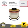 TOYOTA #23390YZZA1 ไส้กรองเชื้อเพลิง ไส้กรองโซล่า กรองดีเซล HILUX/HIACE  ของแท้ เบิกศูนย์