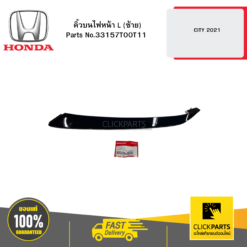 HONDA 33157T00T11 คิ้วบนไฟหน้า L (ซ้าย) E-HEV CITY 2021