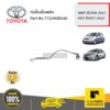 ท่อปั๊มเชื้อเพลิง YARIS 2006-2012 / VIOS 2007-2013 ของแท้ เบิกศูนย์ TOYOTA #772090D040